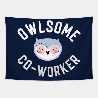 Owlsome Co-Worker Pun - Funny Gift Idea Tapestry