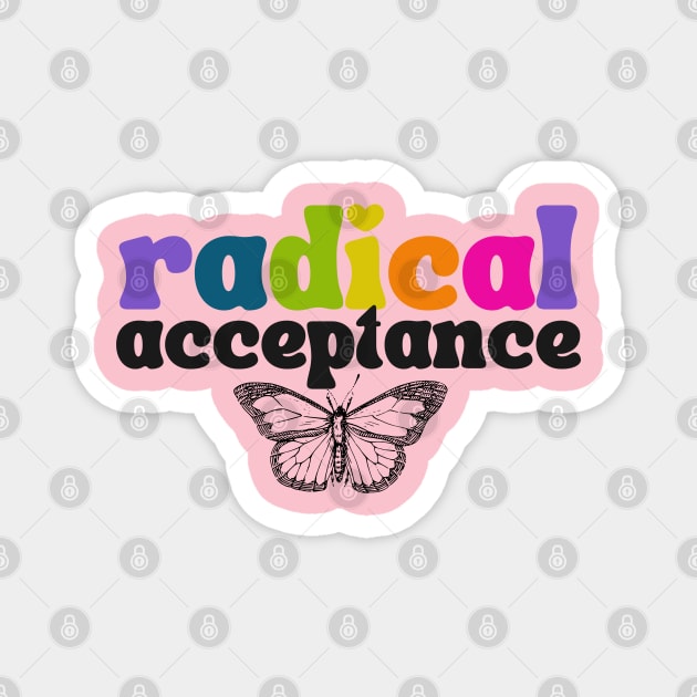 Radical Acceptance Magnet by karenpaytonart