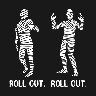 Roll Out T-Shirt