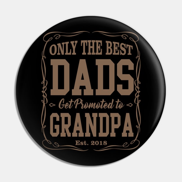 Only The Best Dads Get Promoted To Grandpa For Men Grandpa Pin by Satansplain, Dr. Schitz