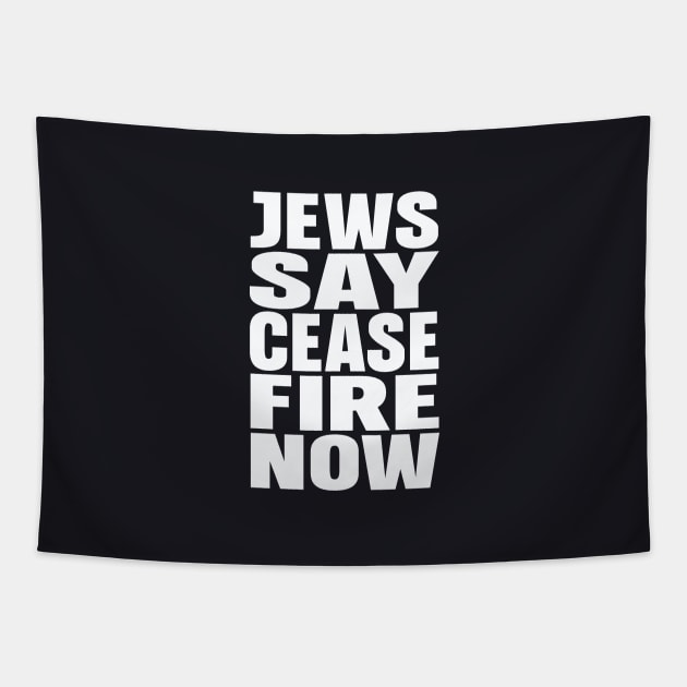 Jews say cease fire now Tapestry by Evergreen Tee