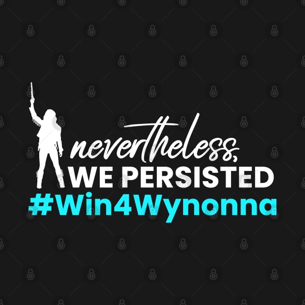 #Win4Wynonna - Nevertheless WE Persisted - Win for Wynonna Earp by VikingElf