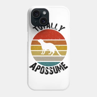 Totally Apossume, opossum vintage design Phone Case