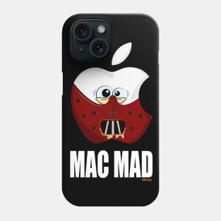 Mac Mad Phone Case