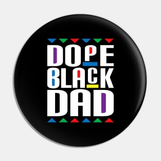 Dope Black Dad, Juneteenth African American Pride Freedom Day Pin