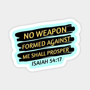 No Weapon Formed Against Me Shall Prosper | Christian Saying Magnet