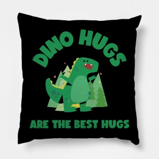 Dino Hugs are the Best Hugs Cute Dino Pillow