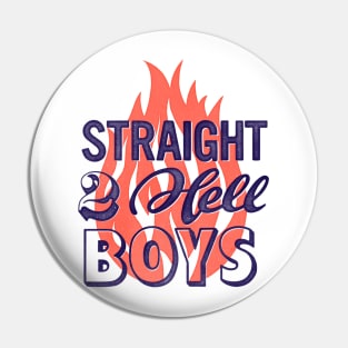 Straight to Hell Pin