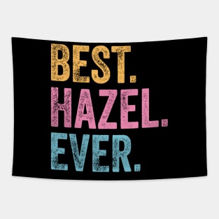 Best Hazel Ever Tapestry