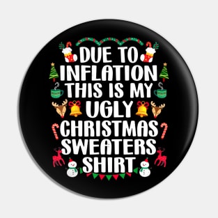 Funny Due to Inflation Ugly Christmas Sweaters Mens Womens Pin