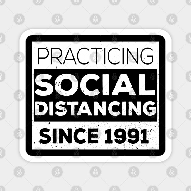 Practicing Social Distancing Since i was born Magnet by Gaming champion