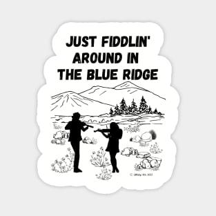 Just Fiddlin' Around in the Blue Ridge Original Design Magnet