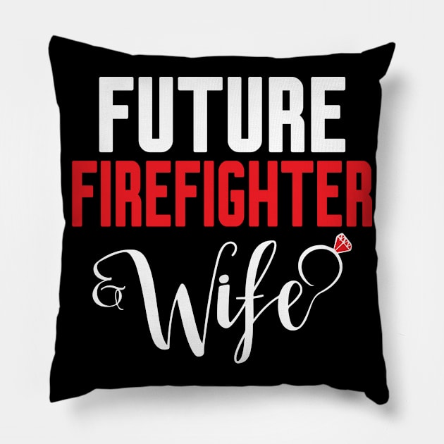 Future Firefighter Wife Pillow by Work Memes