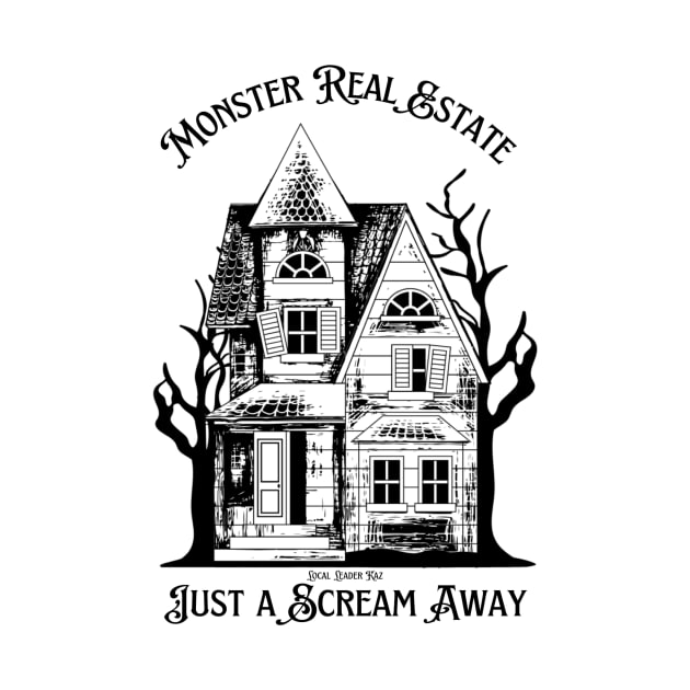 Monster Real Estate by Local Leader Kaz