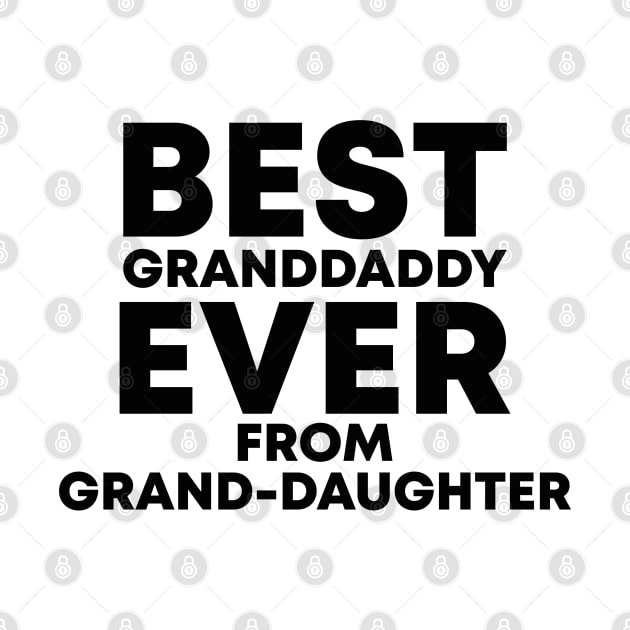 best granddaddy ever from granddaughter by Vortex.Merch