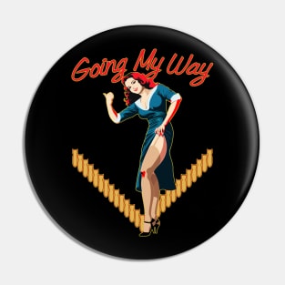 Going My Way Pin