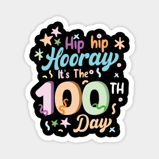 Hip Hip Hooray It's The 100Th Day Magnet