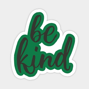 Be  kind Magnet