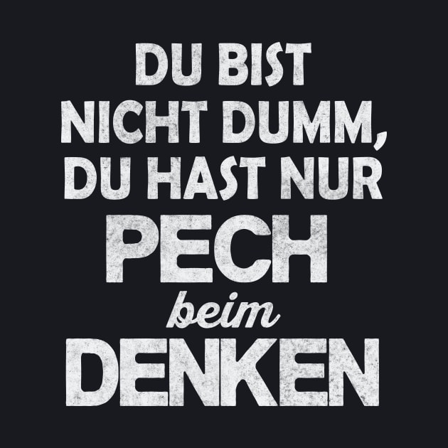 Pech beim Denken Sarkasmus lustiger Spruch by Foxxy Merch