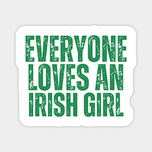 Everyone loves an irish girl Magnet