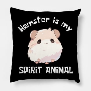 Hamster Is My Spirit Animal Funny Pillow