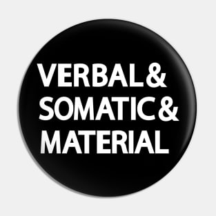 Verbal & Somatic & Material RPG Roleplaying Tee for Gamer Pin