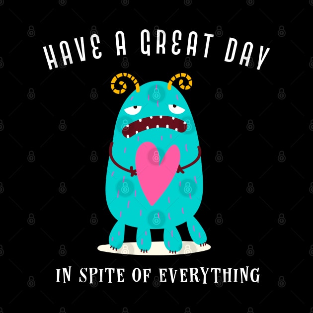 Cute Monster – Postive Saying For Kids & Adults by Pine Hill Goods