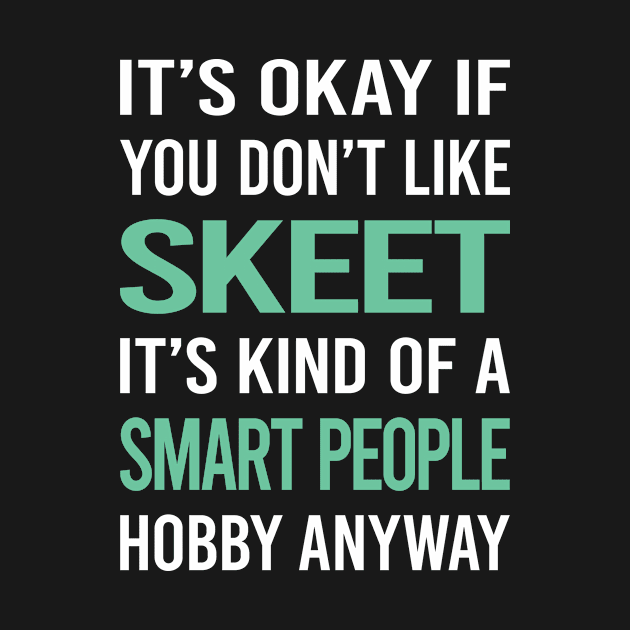 Smart People Hobby Skeet Trapshooting by Happy Life