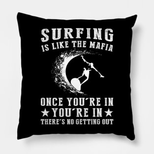 Ride the Wave, No Retreat! Funny Surfing Mafia T-Shirt Pillow