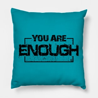 You Are Enough Pillow