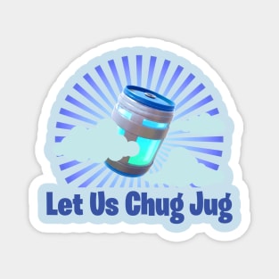 chug jug with you pro gamer pc console funny meme joke shirt leviathan like song Magnet