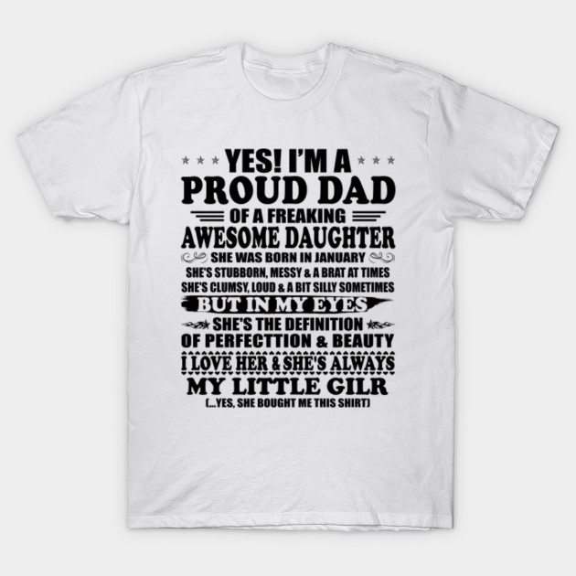 Yes I M A Proud Dad Of A Freaking Awesome Daughter She Was Born