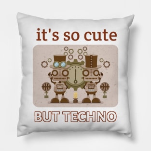 It's So Cute But Techno Pillow