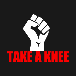 Take a Knee T-Shirt