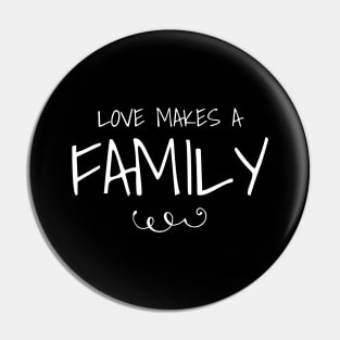 Love Makes a Family, LGBTQ, Valentine's Day Pin