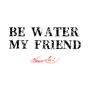 Be Water My Friend vintage signature 2 T-Shirt