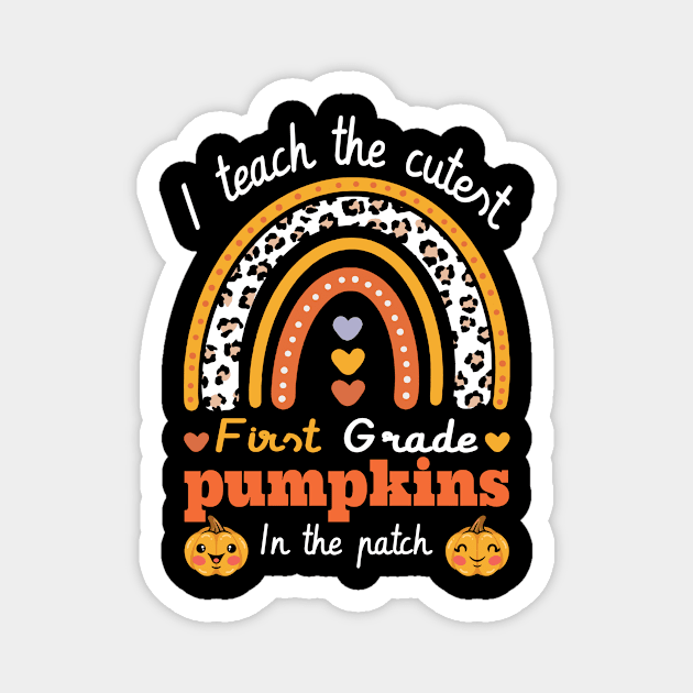 Rainbow I Teach The Cutest Pumpkins In  1st grade Leopard Magnet by FunnyUSATees