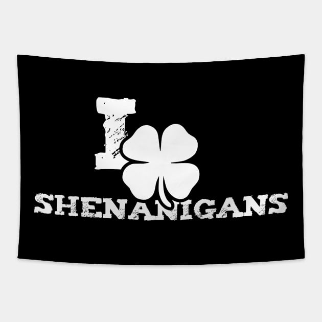 I Clover Shenanigans Funny St Patricks Day Tapestry by trendingoriginals