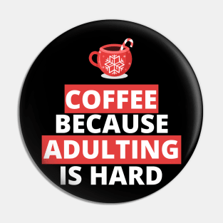 coffee because adulting is hard Pin