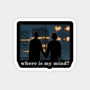 where is my mind 2 Magnet