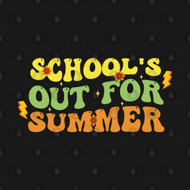 Schools Out For Summer, Happy Last Day Of School, End Of the School Year by GreenSpaceMerch