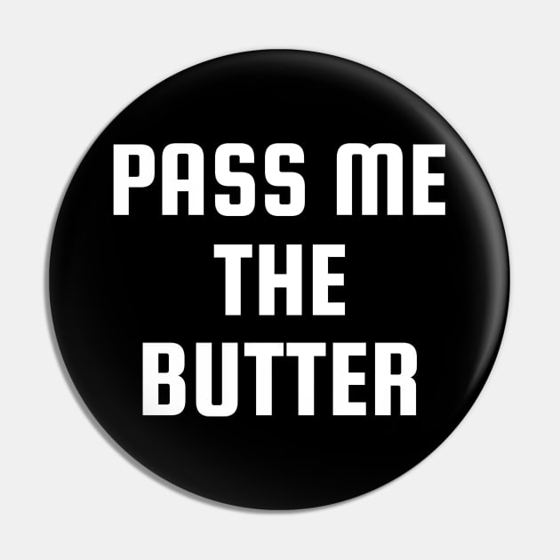 Pass Me The Keto Butter Pin by OldCamp