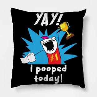 Yay! I Pooped – Positive Attitude Pillow