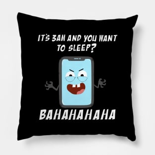 Mobile Phone Laughs at your Attempts to Sleep Pillow