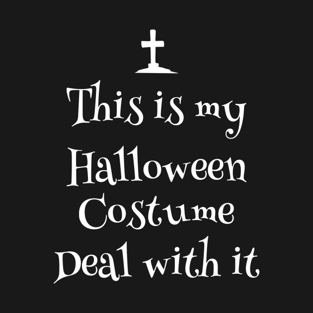 This is my Halloween costume deal with it by WordFandom