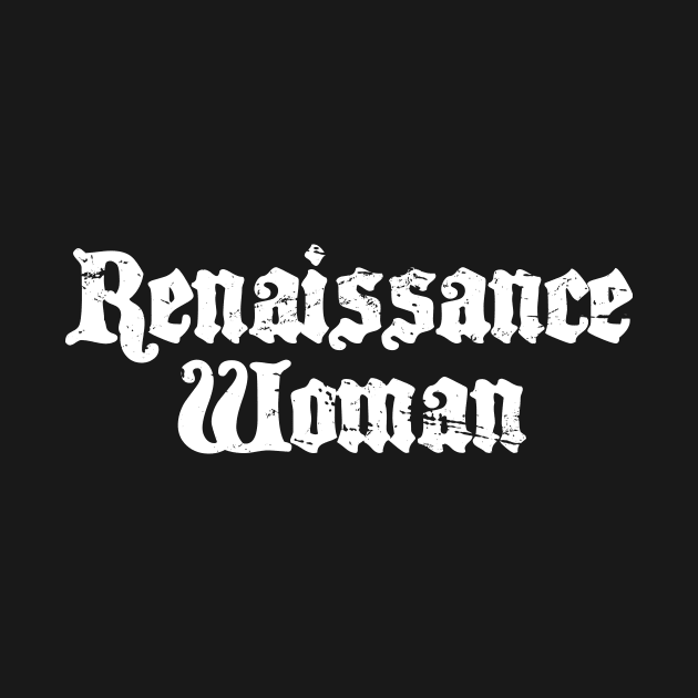 Renaissance Woman | Funny Renaissance Festival Costume by MeatMan