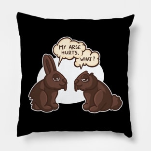 My Butt Hurts Funny Chocolate Easter Bunny Pillow