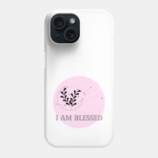 Affirmation Collection - I Am Blessed (Pink) Phone Case