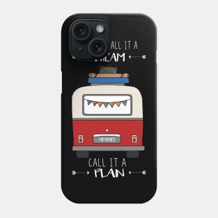 Let your dreams become your plans Phone Case