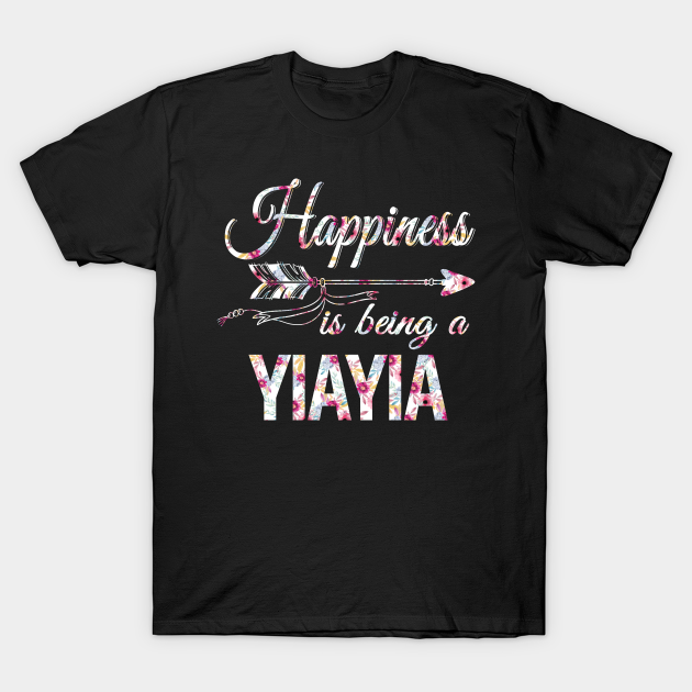 Disover Women Happiness Is Being A Yiayia Flower Mothers day Gifts - Women Happiness Is Being A Yiayia Flow - T-Shirt
